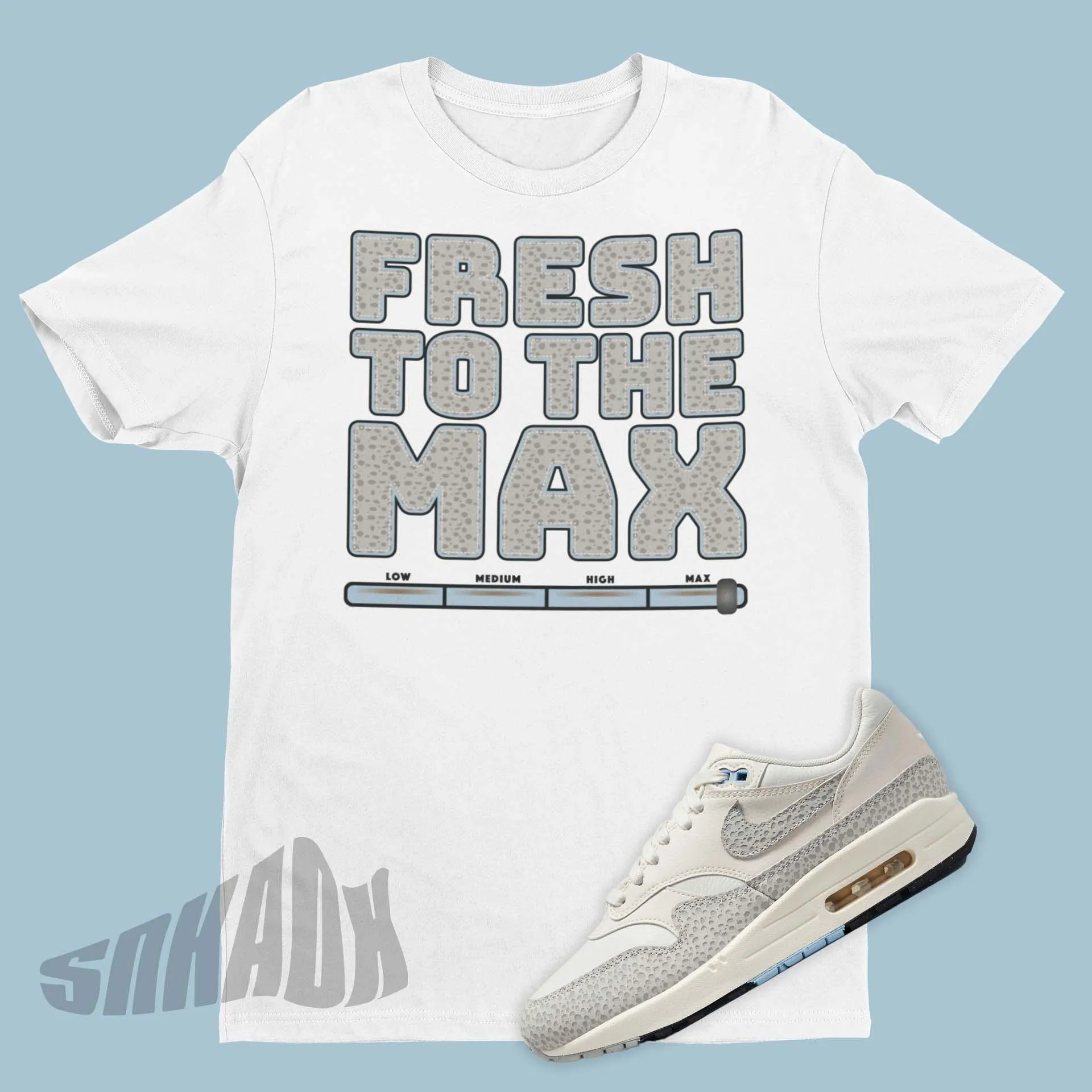 Fresh To The Max Shirt To Match Air Max 1 Safari Summit White