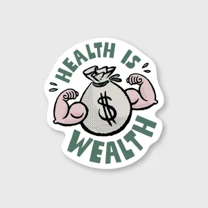 Health is Wealth Sticker