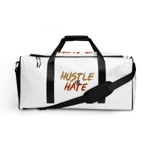 Hustle or Hate Duffle bag