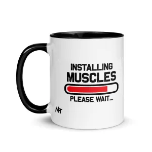 Installing Muscles Please Wait.... - Mug with Color Inside