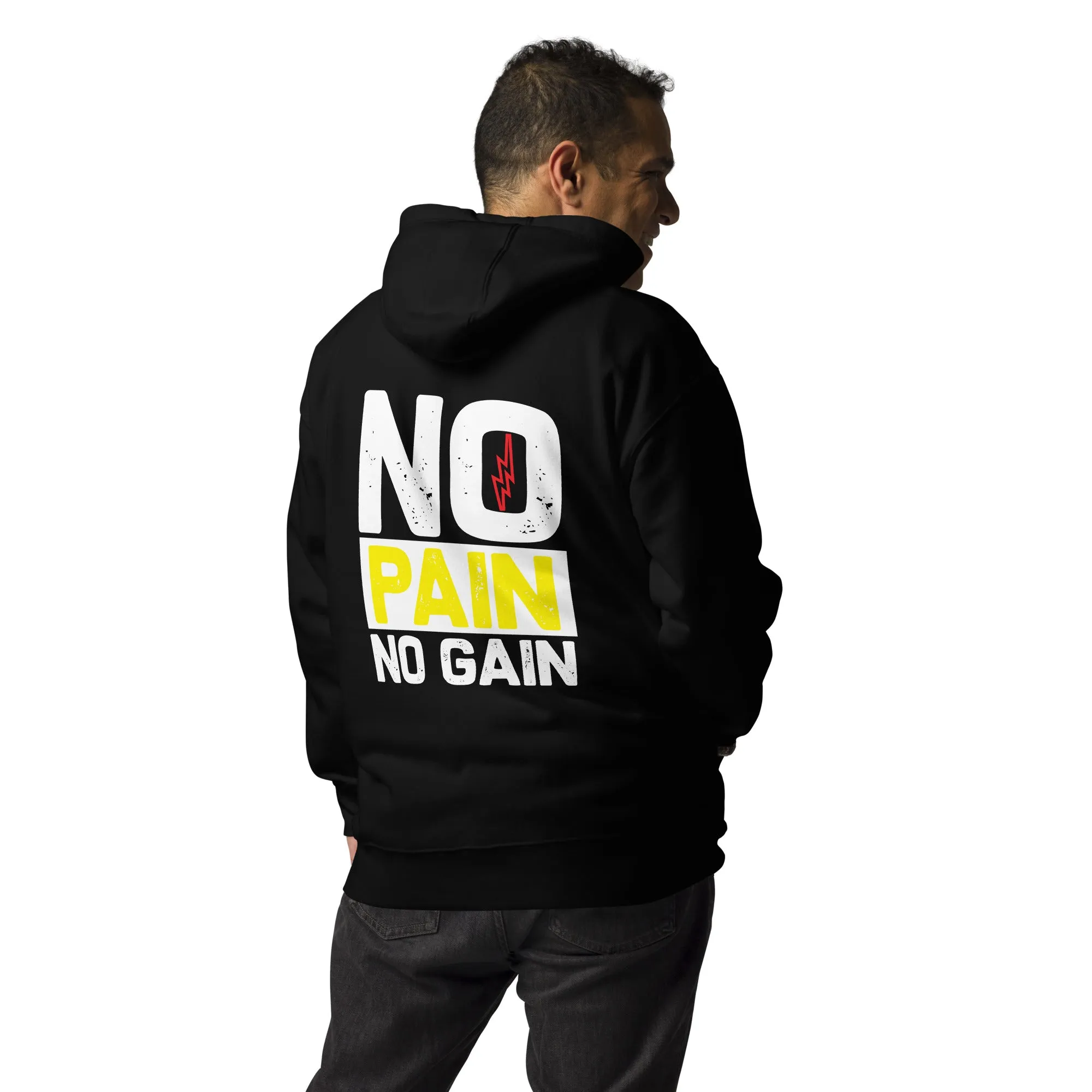No Pain No Gain - Unisex Hoodie ( Back Print )