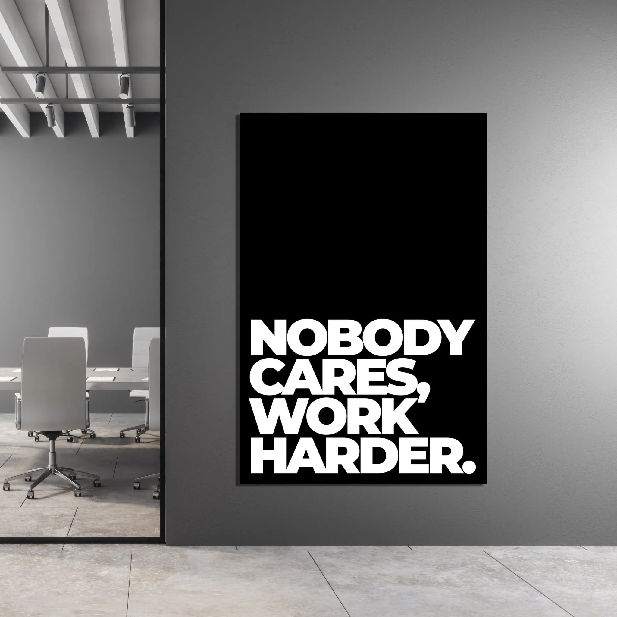 Nobody Cares Work Harder Canvas
