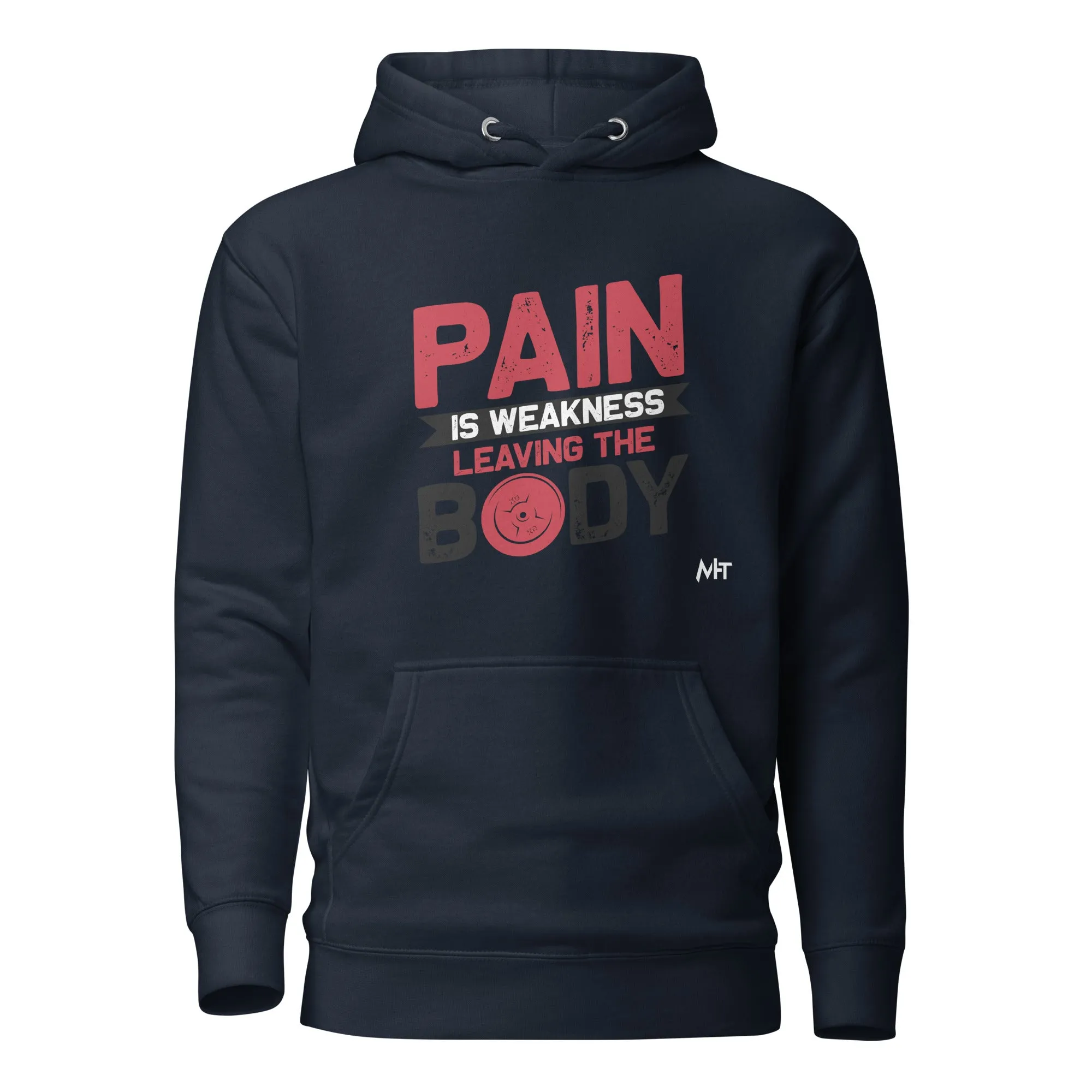 Pain is Weakness Leaving the Body - Unisex Hoodie