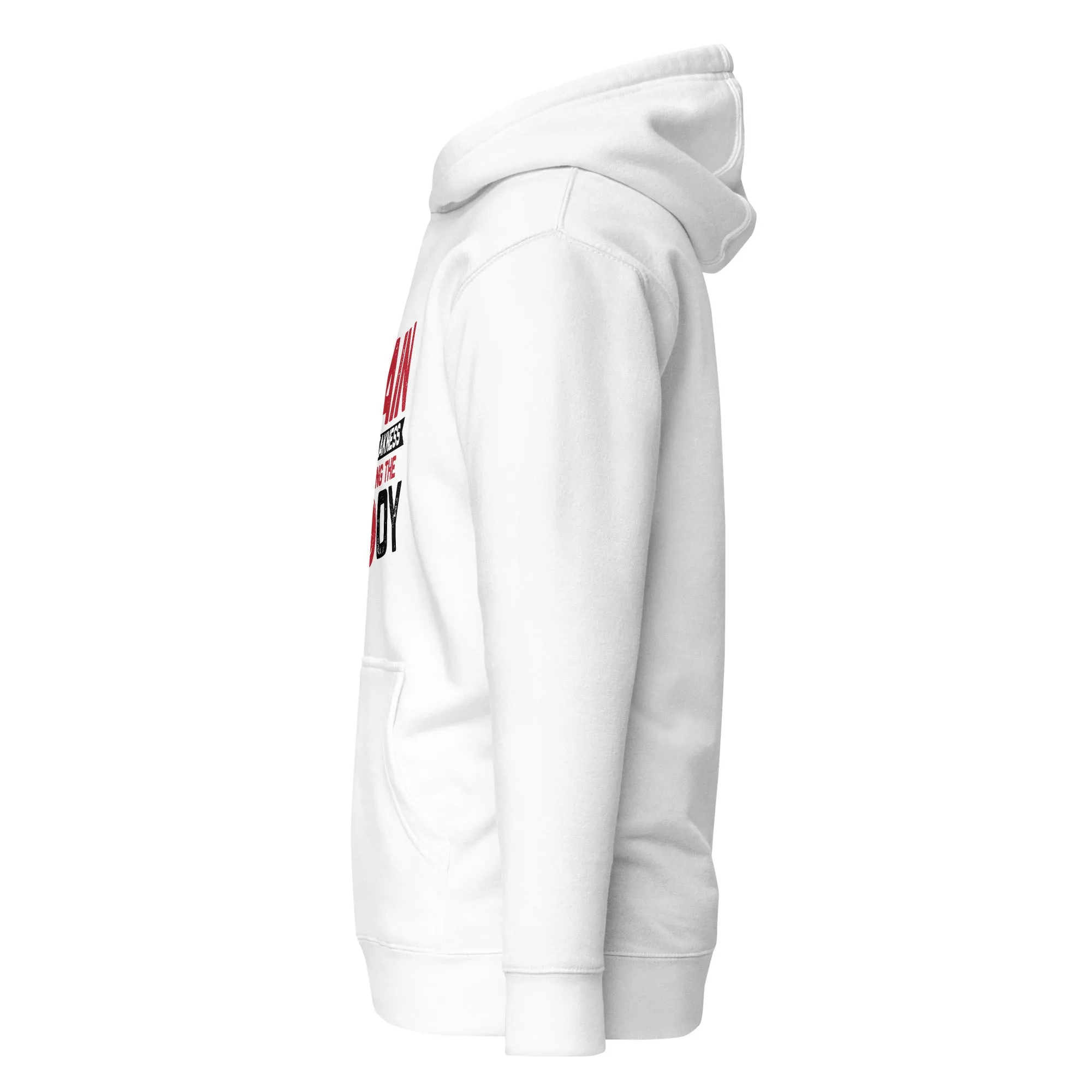 Pain is Weakness Leaving the Body - Unisex Hoodie