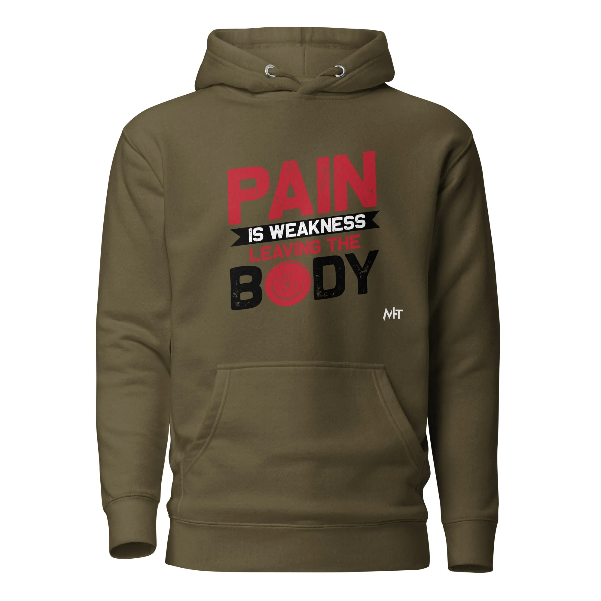 Pain is Weakness Leaving the Body - Unisex Hoodie