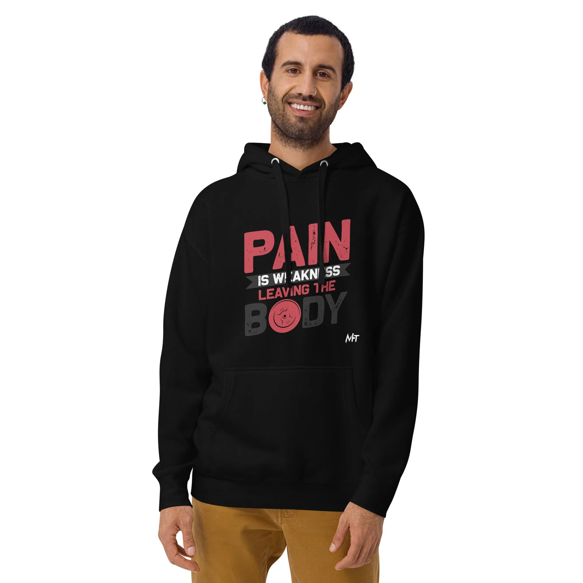 Pain is Weakness Leaving the Body - Unisex Hoodie