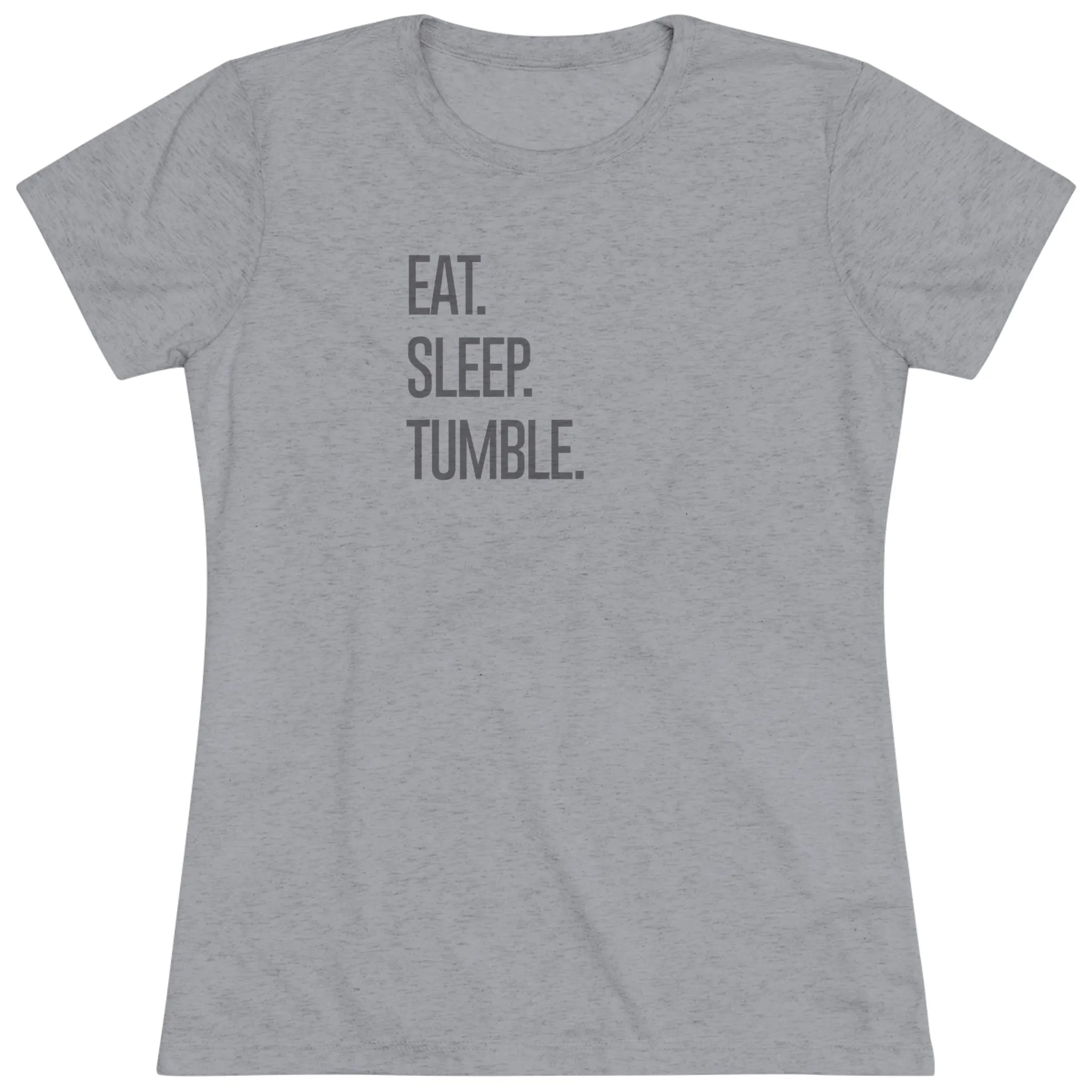 "Eat. Sleep. Tumble." T-Shirt (Fitted)