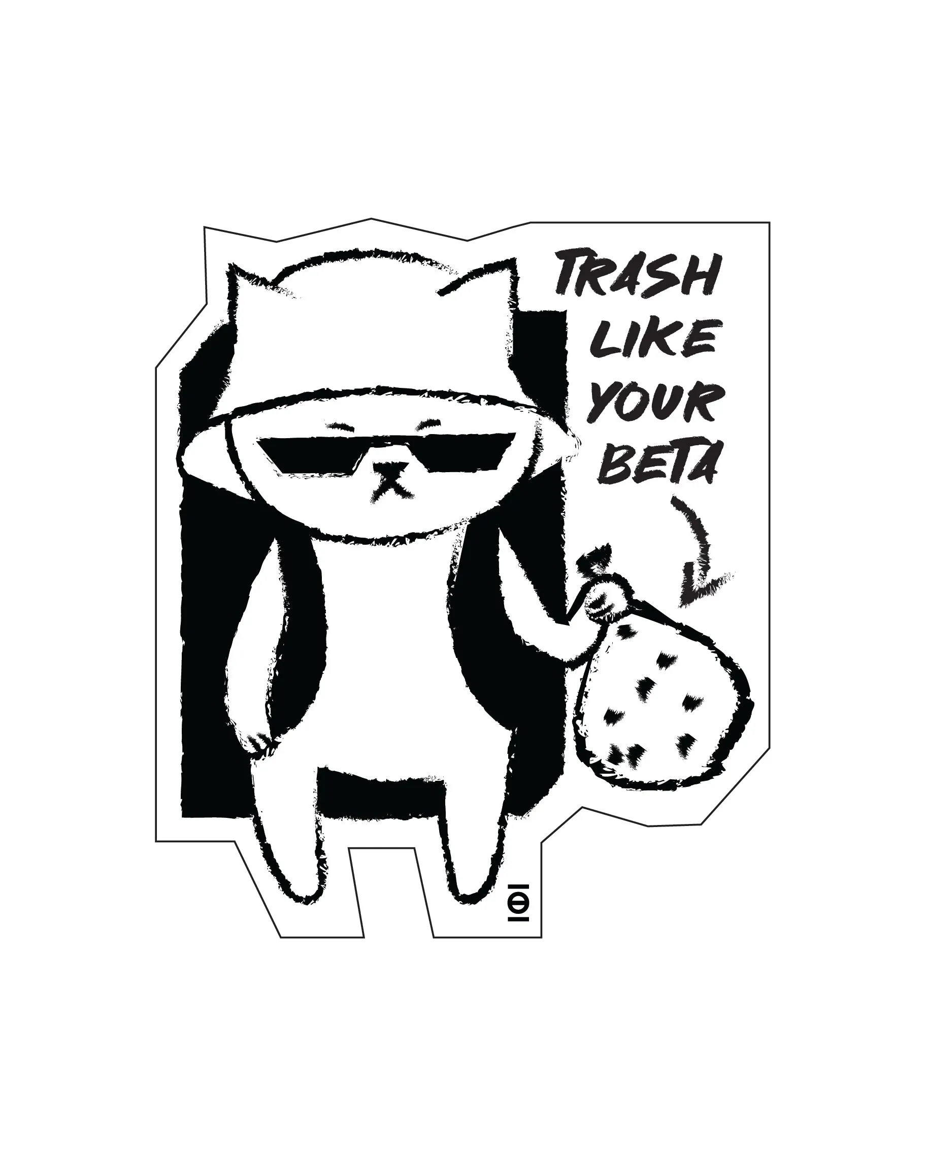 Trash Like Your Beta /// Sticker